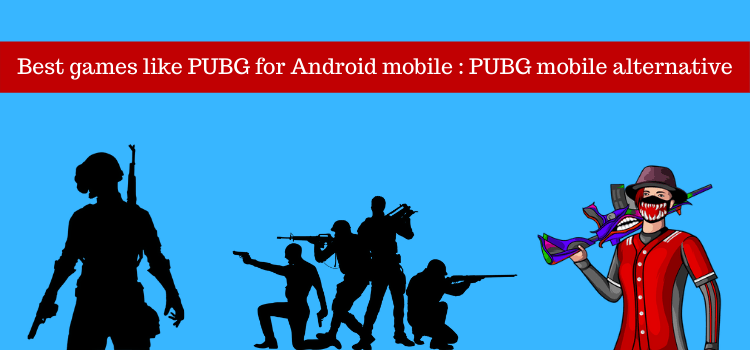 Best games like PUBG for Android
